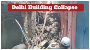 Delhi Building Collapse – 4 Rescued, Many people are feared trapped, Watch Video