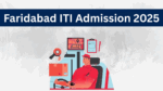 Faridabad ITI Admission 2025