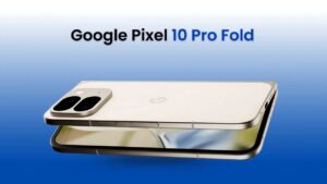 Google Pixel 10 Pro Fold: Major Upgrades Revealed via Geekbench Listing