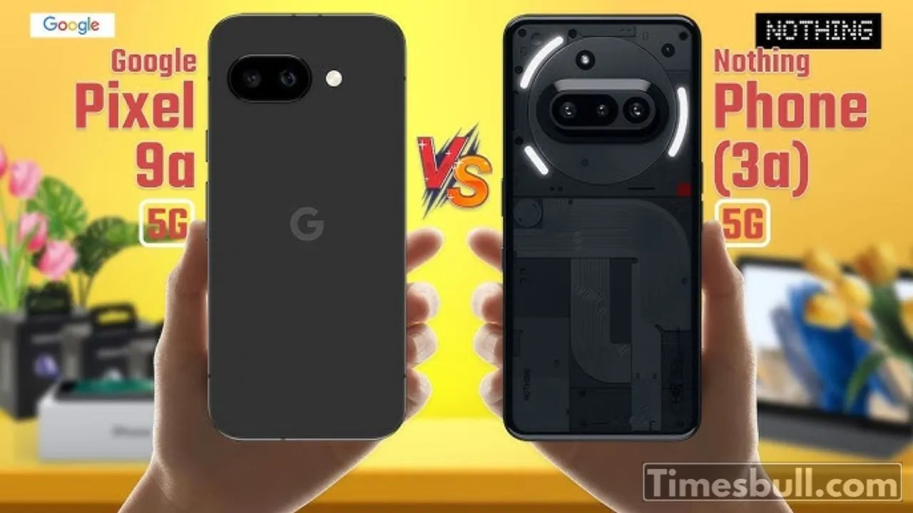 Google Pixel 9a Vs Nothing Phone 3a