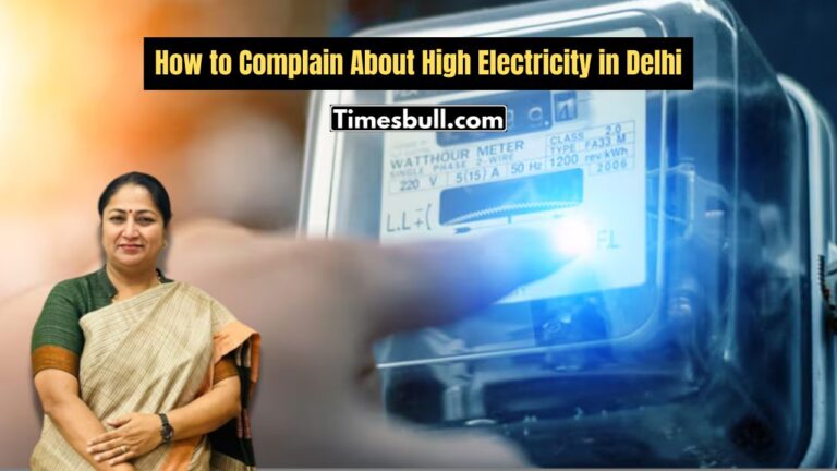 How to Complain About High Electricity in Delhi