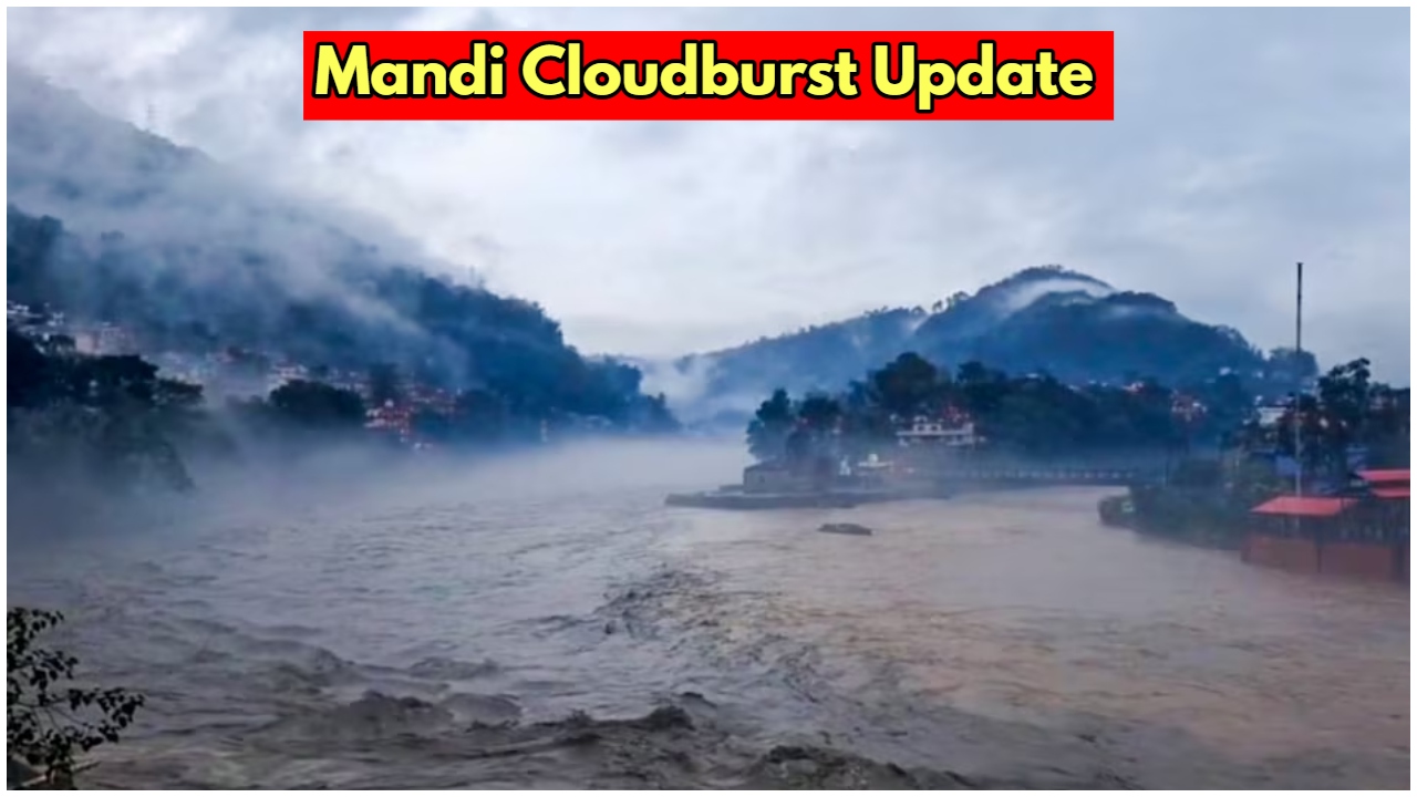 Mandi Cloudburst Update: 4