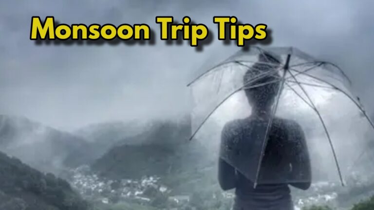 Monsoon Trip Guide