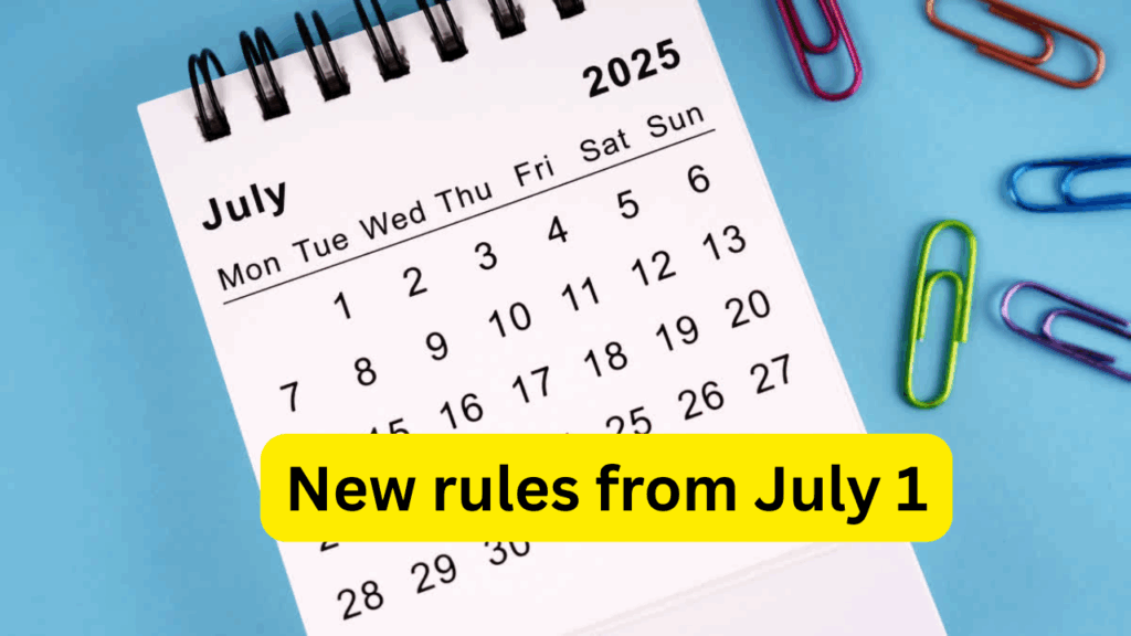 New rules from July 1