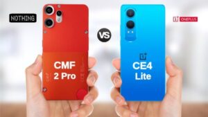 CMF Phone 2 Pro vs Nord CE 4 Lite: Which One Is Better