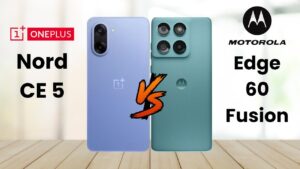 Motorola Edge 60 Fusion or OnePlus Nord CE 5 5G? Find Out Which One to Buy Now