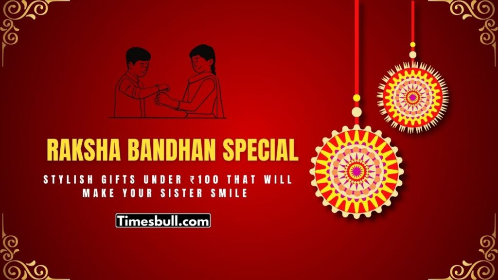 Rakhi Special: Stylish Gifts Under ₹100 That Will Make Your Sister Smile All Year Long