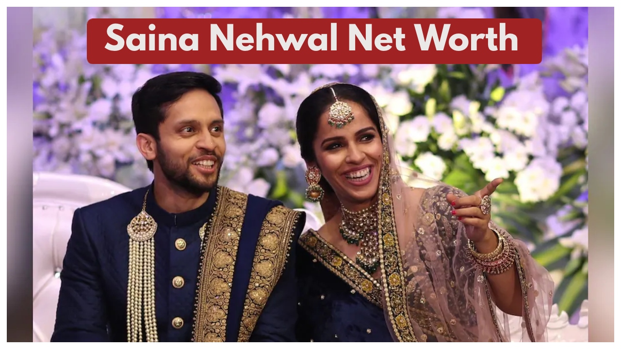 Saina Nehwal Net Worth –...