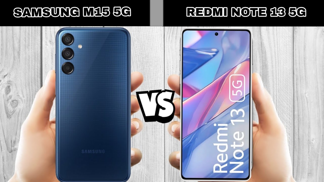 Samsung Galaxy M15 vs Redmi 13 5G