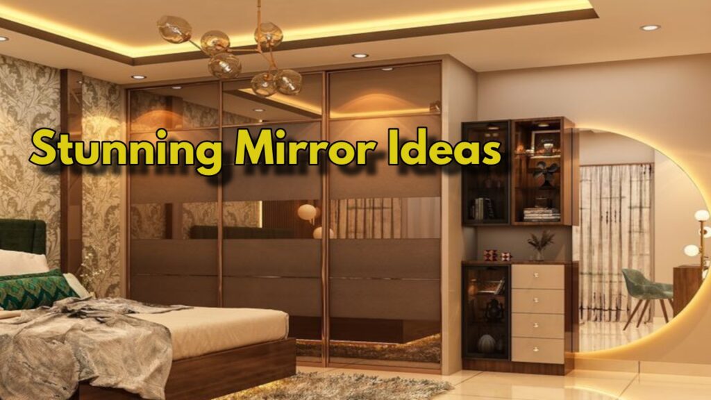 Stunning Mirror Ideas