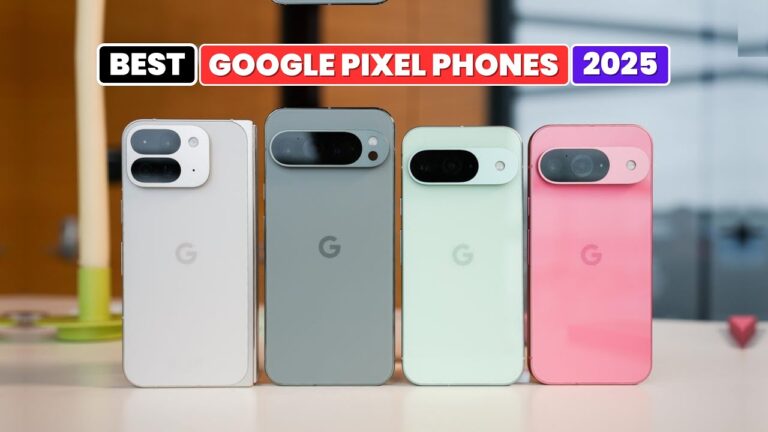 Top 4 Google Pixel Phones in 2025 – Best Stock Android Experience Without Bloatware