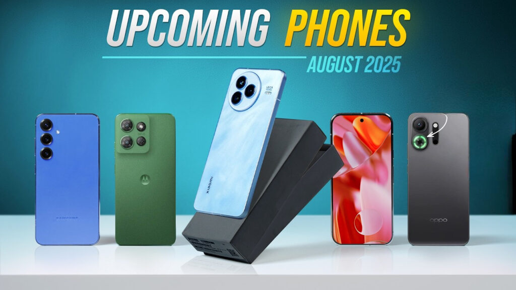 Top 4 Upcoming Smartphones Launching in August