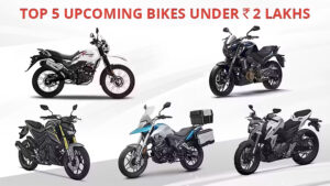 Top 5 Upcoming Bikes in India Under Rs 2 Lakh – 2025 : Exciting Launches for Every Rider