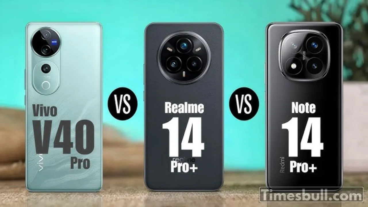 Vivo V40 Pro Vs Realme 14 Pro+ Vs Redmi Note 14 Pro+