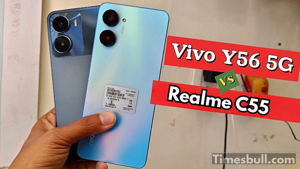Vivo Y56 5G vs Realme C55: Budget King or Future-Ready Beast?