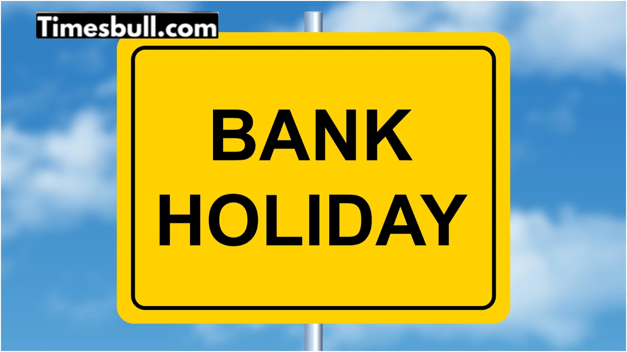 Bank Holidays List: Is