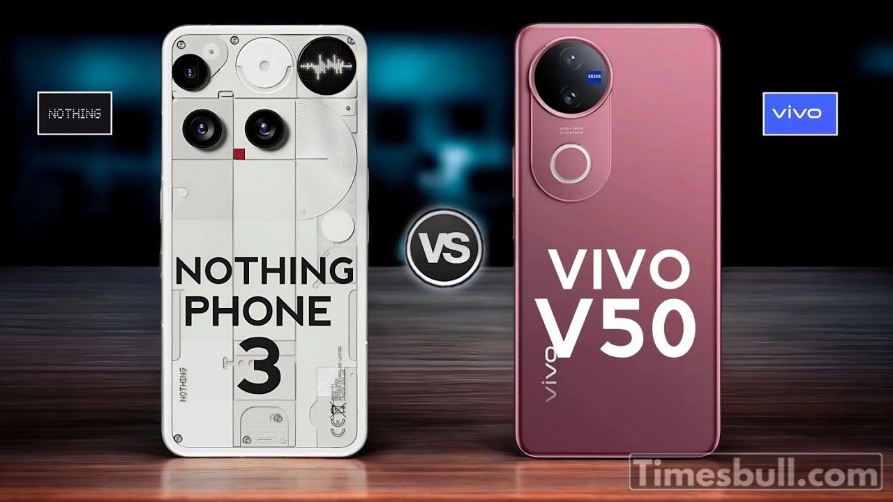 Nothing Phone 3 Vs Vivo V50