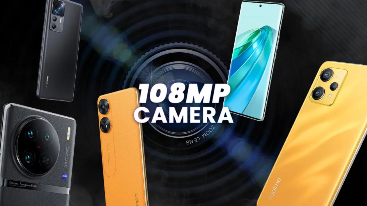 108MP Smartphones : Best