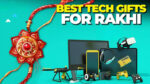 Top 5 Tech Gadgets For Rakshabandhan Gift