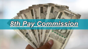 8th Pay Commission: Will The Salary Increase By 2028, Delay in The Report of The Pay Commission, Increased Concern of Employees