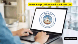 BPSSC Range Officer Admit Card 2025 Out – Download from bpssc.bihar.gov.in