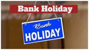Bank Holiday – Banks Closed in 18 States Today, Check the Full List
