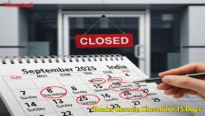 Bank Holidays in September 2025: Banks to Remain Closed for 15 Days, Check Full List