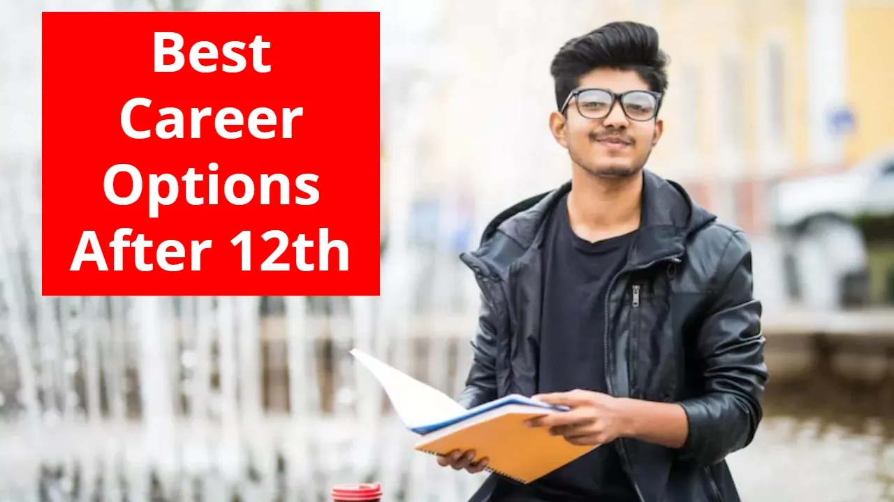 Best Career Options After 12th