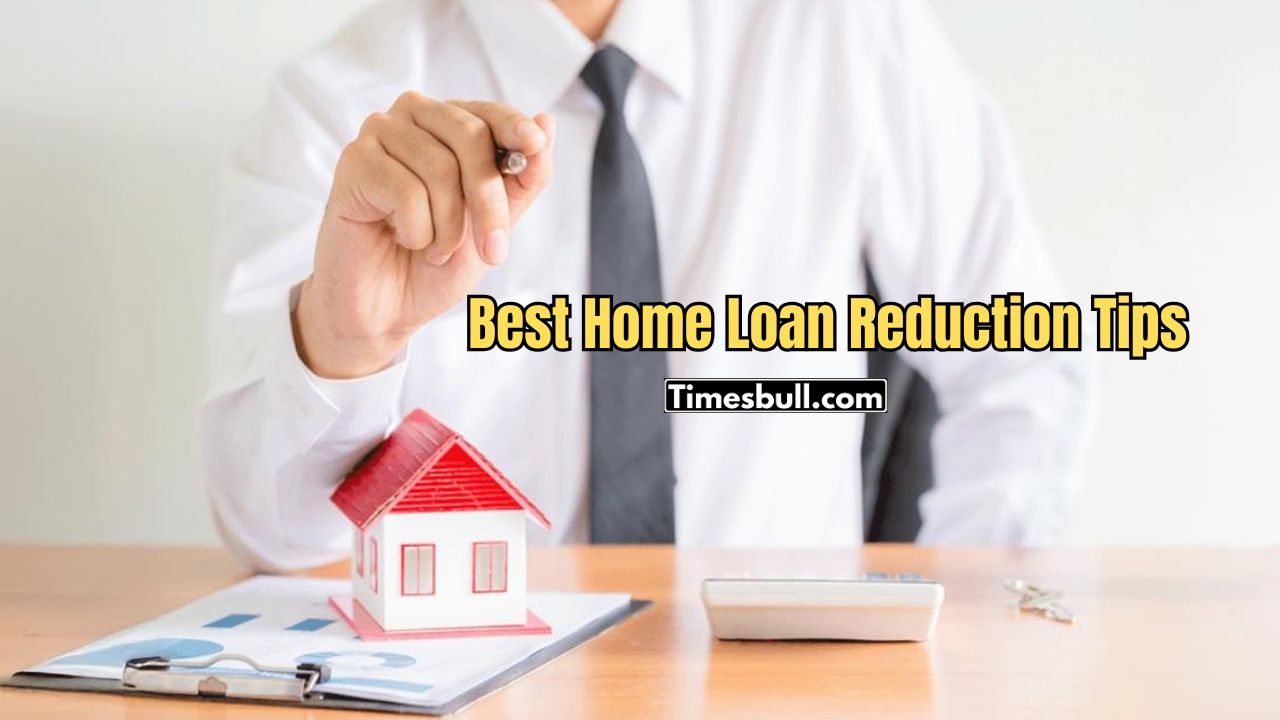 Home Loan Reduction Tips: