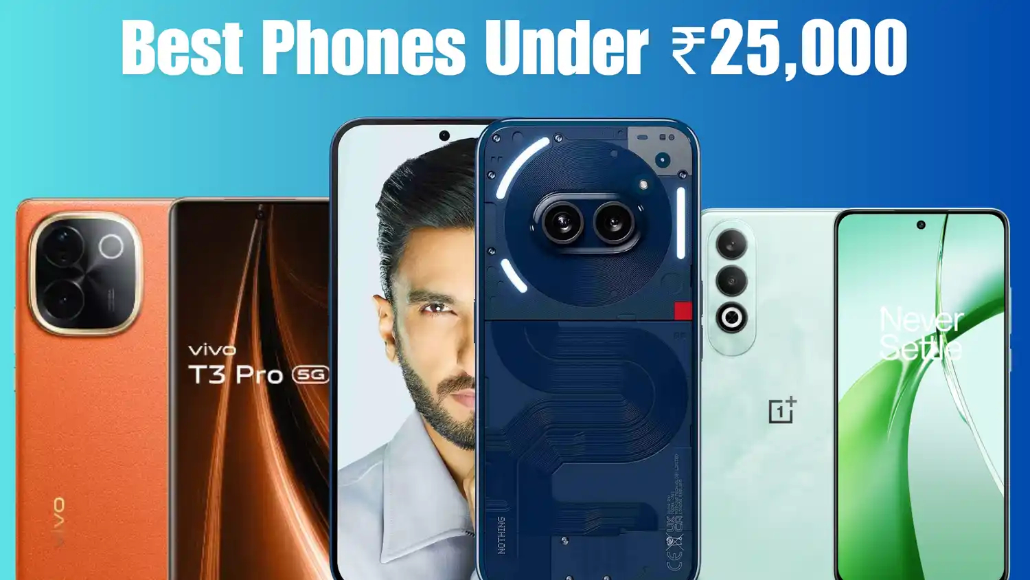 Best Mobile Phones Under RS 25,000 in 2025
