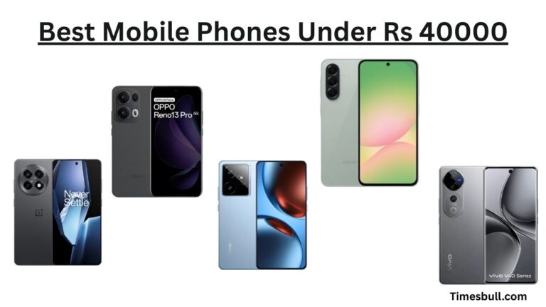 Best Mobile Phones Under Rs 40000