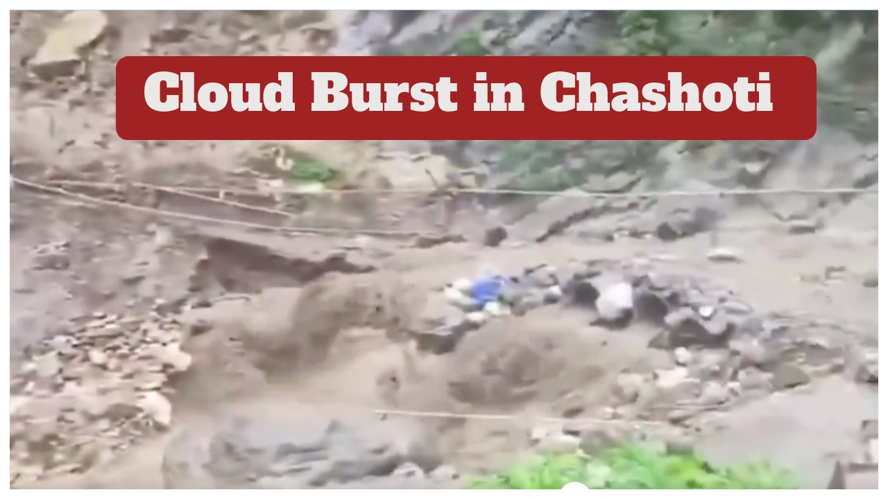 Cloudburst in Kishtwar –