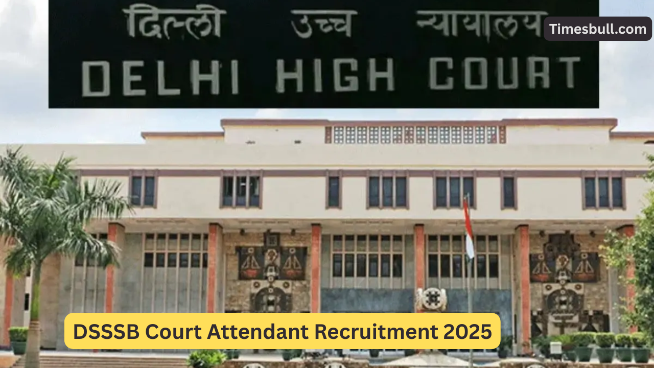 DSSSB Court Attendant Recruitment