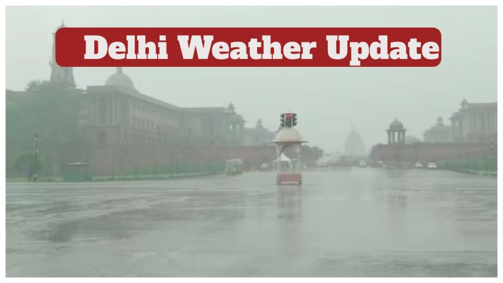 Delhi Weather Update – Heavy Rain and Thunderstorms Warning Today, Check August 27 & 28 Forecast