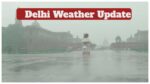 Delhi Weather Update