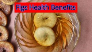 Let's know about the miraculous benefits of figs (Anjeer)