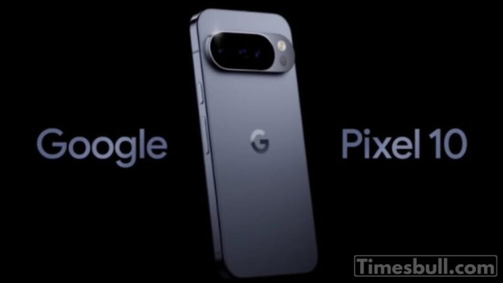 Google Pixel 10 Series India Launch, Price, Pre-Order, Specs & Features 2025