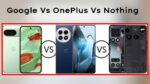 Google Vs nothing vs Oneplus