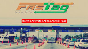 FASTag Annual Pass Launched, Know How to Activate