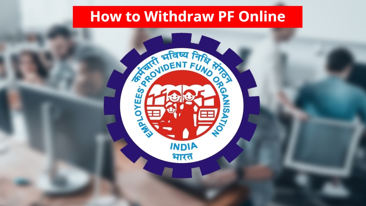 How to Withdraw PF Online