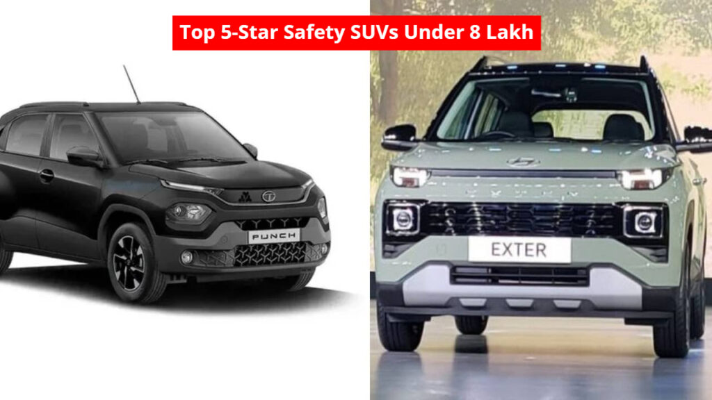 Top 5-Star Safety SUVs Under 8 Lakh, Style, Features & Peace of Mind in One Package
