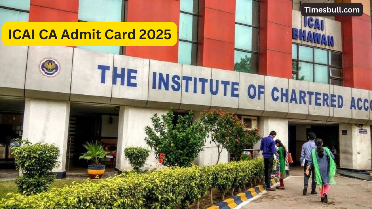 ICAI CA Admit Card 2025:...