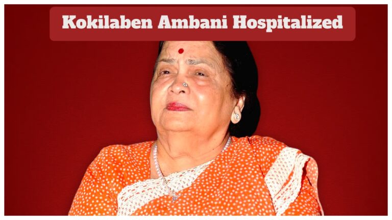 Kokilaben Ambani Hospitalized – Dhirubhai Ambani Wife Admitted to Reliance Hospital