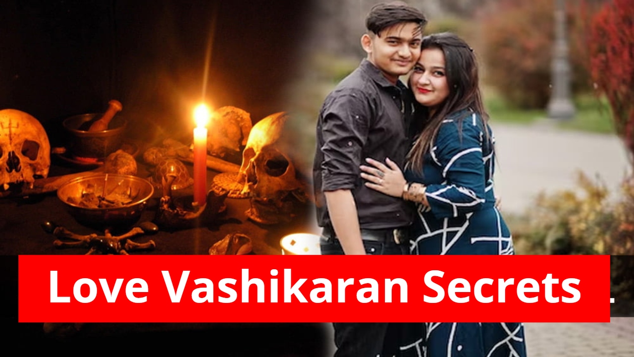 Love Vashikaran Secrets