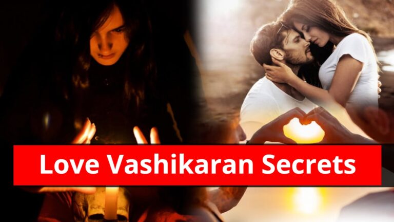 Love Vashikaran Secrets