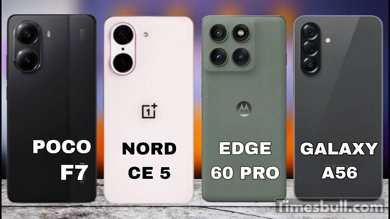 Moto Edge 60 Pro Vs Oneplus Nord Ce 5 Vs Poco F7 Vs Samsung Galaxy A56 (1)