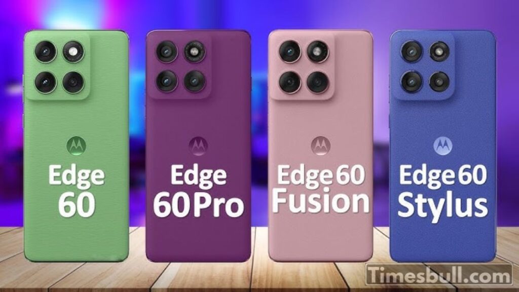 Motorola Edge 60 VS Motorola Edge 60 Pro VS Motorola Edge 60 Fusion VS Motorola Edge 60 Stylus