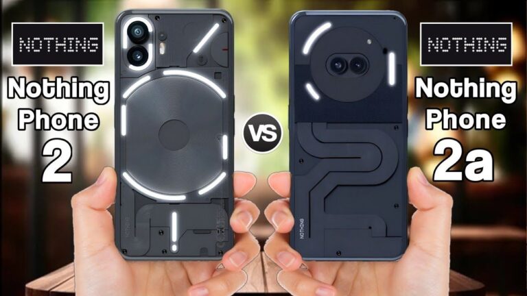 Nothing Phone 2 Vs Nothing Phone 2a