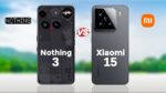 Nothing Phone 3 vs Xiaomi 15 Pro