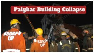 Palghar Building Collapse – 2 Dead & 9 Injured in a Horrific Accident; Rescue Operations Underway